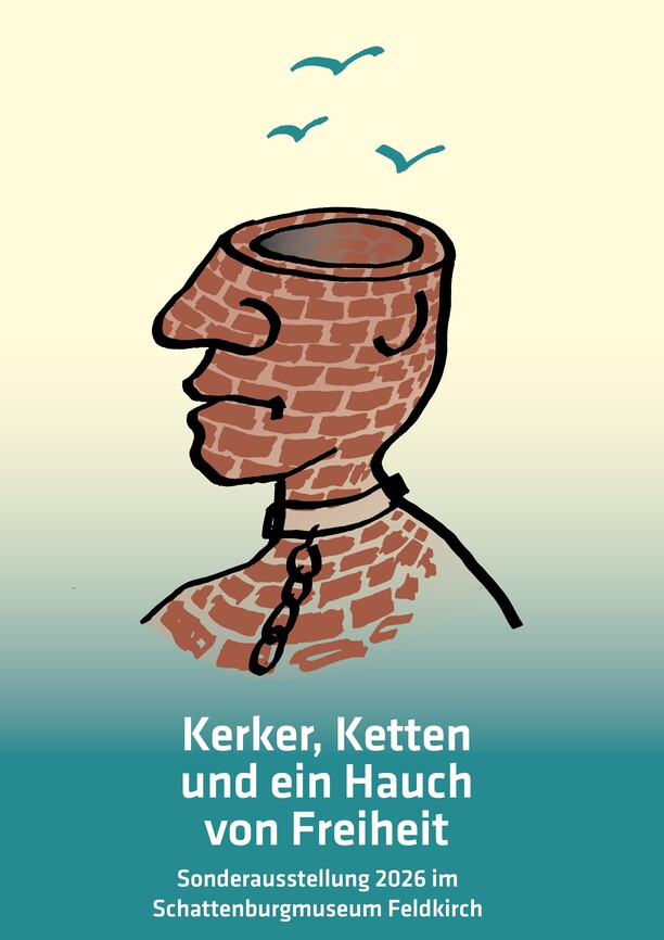 Sonderausstellung 2026 "Kerker, Ketten und ein Hauch von Freiheit"